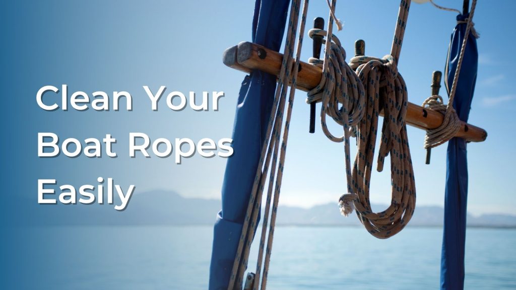 How To Wash Ropes & Lines  ⛵ Sailing Britaly ⛵ 