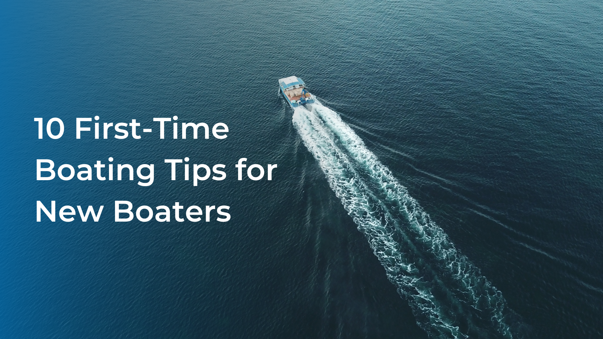 10 First-Time Boating Tips for New Boaters