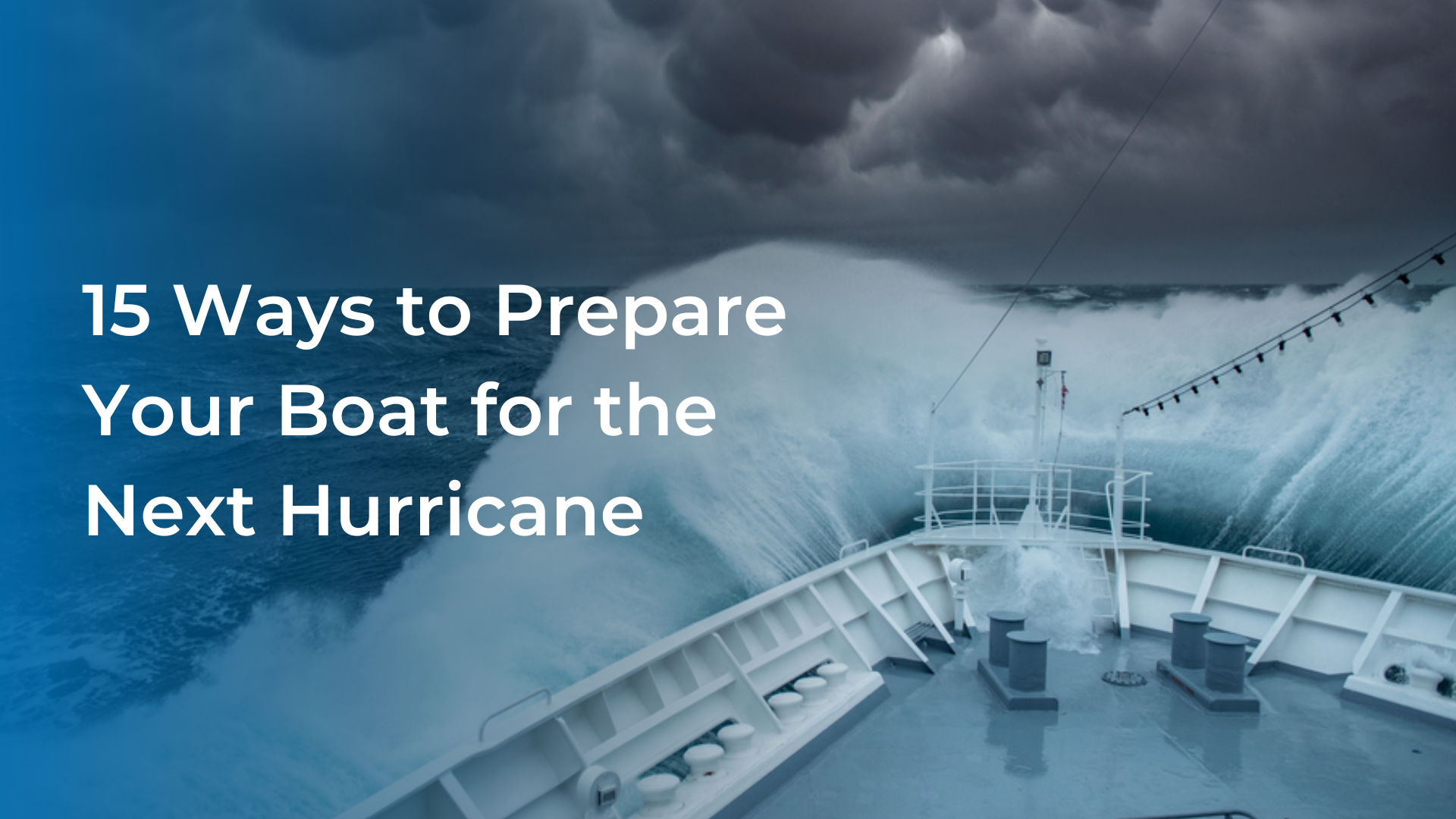 15 Ways to Prepare Your Boat for the Next Hurricane